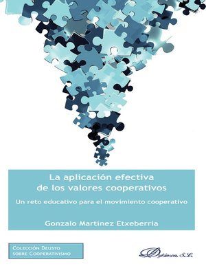 cover image of La aplicación efectiva de los valores cooperativos. Un reto educativo para el movimiento cooperativo